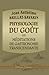 La physiologie du Goût, ou Méditations de gastronomie transcendante: Ouvrage théorique, historique et à l'ordre du jour; suivi de La gastronomie, poème en quatre chants, par Berchoux.