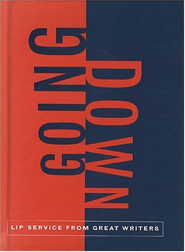 Going Down: Great Writing on Oral Sex (Hardcover)