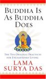Buddha Is as Buddha Does: The Ten Original Practices for Enlightened Living