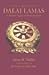 The Fourteen Dalai Lamas: A...