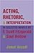 Acting, Rhetoric, and Interpretation in Selected Novels by F. Scott Fitzgerald and Saul Bellow