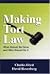 Making Tort Law: What Should Be Done and Who Should Do It