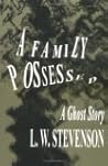 A Family Posssessed: A Ghost Story A Family Posssessed: A Ghost Story