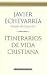 Itinerarios De Vida Cristiana