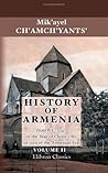 History of Armenia by Father Michael Chamich; from B.C. 2247 to the Year of Christ 1780, or 1229 of the Armenian Era