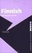 Finnish: An Essential Grammar (Routledge Essential Grammars)