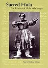 Sacred Hula: The Historical Hula Ala'Apapa (Bishop Museum Bulletins in Anthropology)