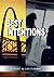 Best Intentions