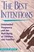 The Best Intentions: Unintended Pregnancy and the Well-Being of Children and Families