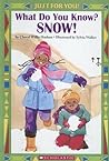 What Do You Know? Snow! by Cheryl Willis Hudson