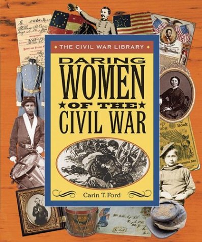 Daring Women of the Civil War (Civil War Library)