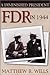 A Diminished President: FDR in 1944