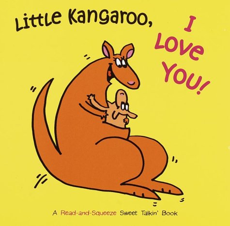 Little Kangaroo, I Love You! (Sweet Talkin')