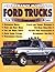 Performance Modifying Ford Trucks: For Street, Strip and Off-Road (S-A Design)