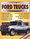 Performance Modifying Ford Trucks: For Street, Strip and Off-Road (S-A Design)