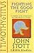 1 Timothy & Titus: Fighting the Good Fight : 12 Studies With Commentary for Individuals or Groups (John Stott Bible Studies)