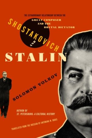 Shostakovich and Stalin: The Extraordinary Relationship Between the Great Composer and the Brutal Dictator (Hardcover)