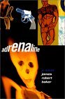 Adrenaline: A Novel Adrenaline: A Novel