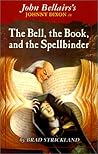 The Bell, the Book, and the Spellbinder