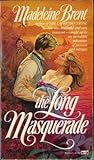 The Long Masquerade by Madeleine Brent