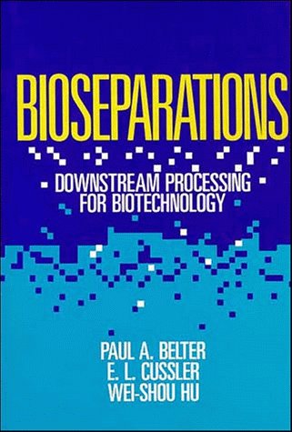 Bioseparations: Downstream Processing for Biotechnology (Hardcover)