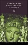Human Rights in Ancient Rome (Routledge Classical Monographs)