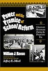 Power and the Promise of School Reform: Grassroots Movements During the Progressive Era (Reflective History Series)