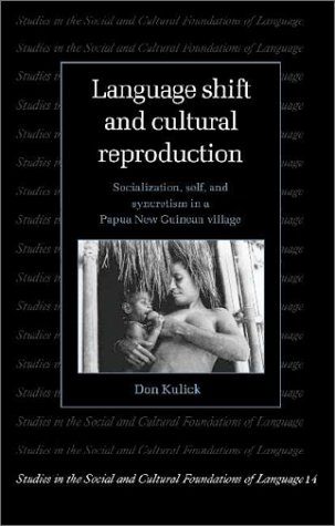 Language Shift and Cultural Reproduction: Socialization, Self and Syncretism in a Papua New Guinean Village (Hardcover)