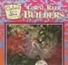 Coral Reef Builders (Color of the Sea) Coral Reef Builders (Color of the Sea)