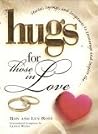 Hugs for Those in Love: Stories, Sayings, and Scriptures to Encourage and Inspire (Hugs Series)