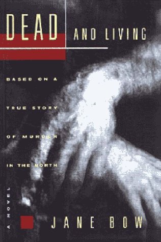Dead and Living: A Novel (Paperback)