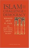 Islam and the Challenge of Democracy: A Boston Review Book