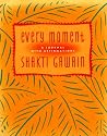 Every Moment: A Journal With Affirmations Every Moment: A Journal With Affirmations