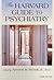 The Harvard Guide to Psychiatry by Armand M. Nicholi Jr.