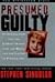 Presumed Guilty: An Investi...