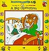A Big Operation (Busy World of Richard Scarry)
