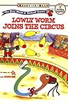 RICHARD SCARRYS READY TO READ BOOKS LOWLY WORM JOINS THE CIRCUS (The Busy World of Richard Scarry)