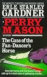 The Case of the Fan-Dancer's Horse (Perry Mason, #29)