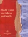 World Report on Violence and Health