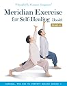Meridian Exercise for Self-healing: Classified by Common Symptoms:book 1