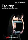 Ego trip la société des artistes sans oeuvre