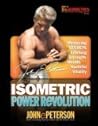 Isometric Power Revolution: Mastering the Secrets of Lifelong Strength, Health, and Youthful Vitality Isometric Power Revolution: Mastering the Secrets of Lifelong Strength, Health, and Youthful Vitality