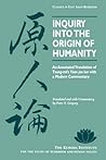Inquiry Into the Origin of Humanity: An Annotated Translation of Tsung-mi's Yuan jen lun (Kuroda Classics in East Asian Buddhism, 4)