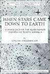 When Stars Came Down to Earth: Cosmology of the Skidi Pawnee Indians of North America (Ballena Press Anthropological Papers) When Stars Came Down to Earth: Cosmology of the Skidi Pawnee Indians of North America (Ballena Press Anthropological Papers)