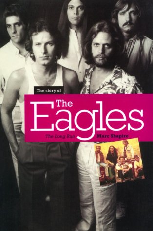 The Story of The Eagles: The Long Run (Paperback)