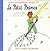 Une journée avec le Petit Prince by Antoine de Saint-Exupéry