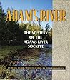 Adam's River: Exploring the Mystery of the Adams River Sockeye