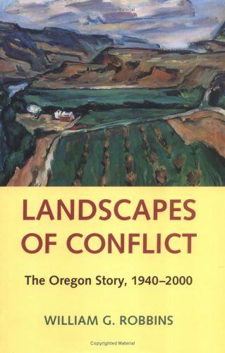 Landscapes of Conflict: The Oregon Story, 1940-2000 (Hardcover)