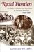 Racial Frontiers: Africans, Chinese, and Mexicans in Western America, 1848-1891 (Histories of the American Frontier Series)