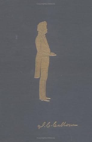 A Disquisition on Government and a Discourse on the Constitution and Government of the United States (Papers of John C. Calhoun)